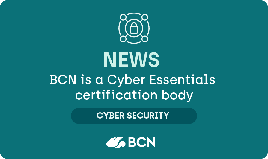 BCN Group becomes a Cyber Essentials certification body