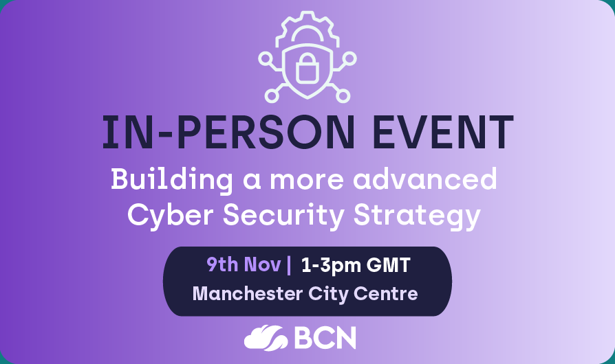 Building a more advanced Cyber Security Strategy In-Person Event