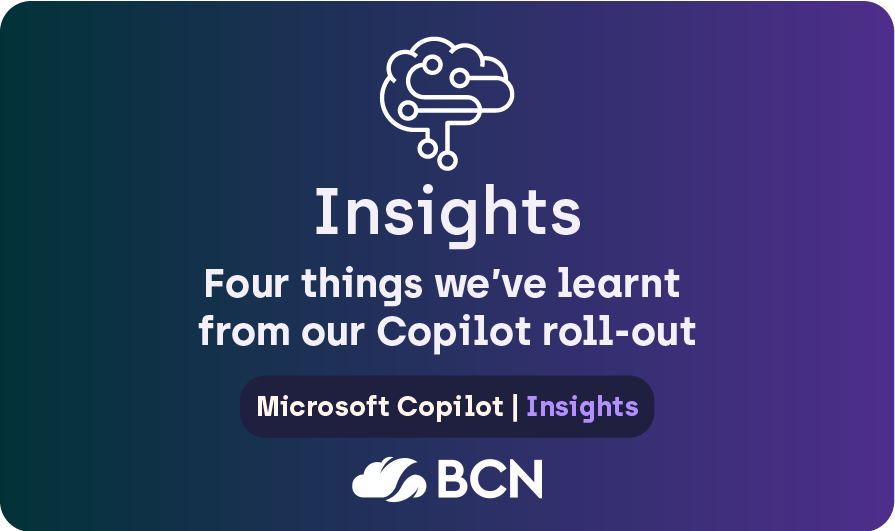 Four things we&#8217;ve learnt from our Copilot roll-out