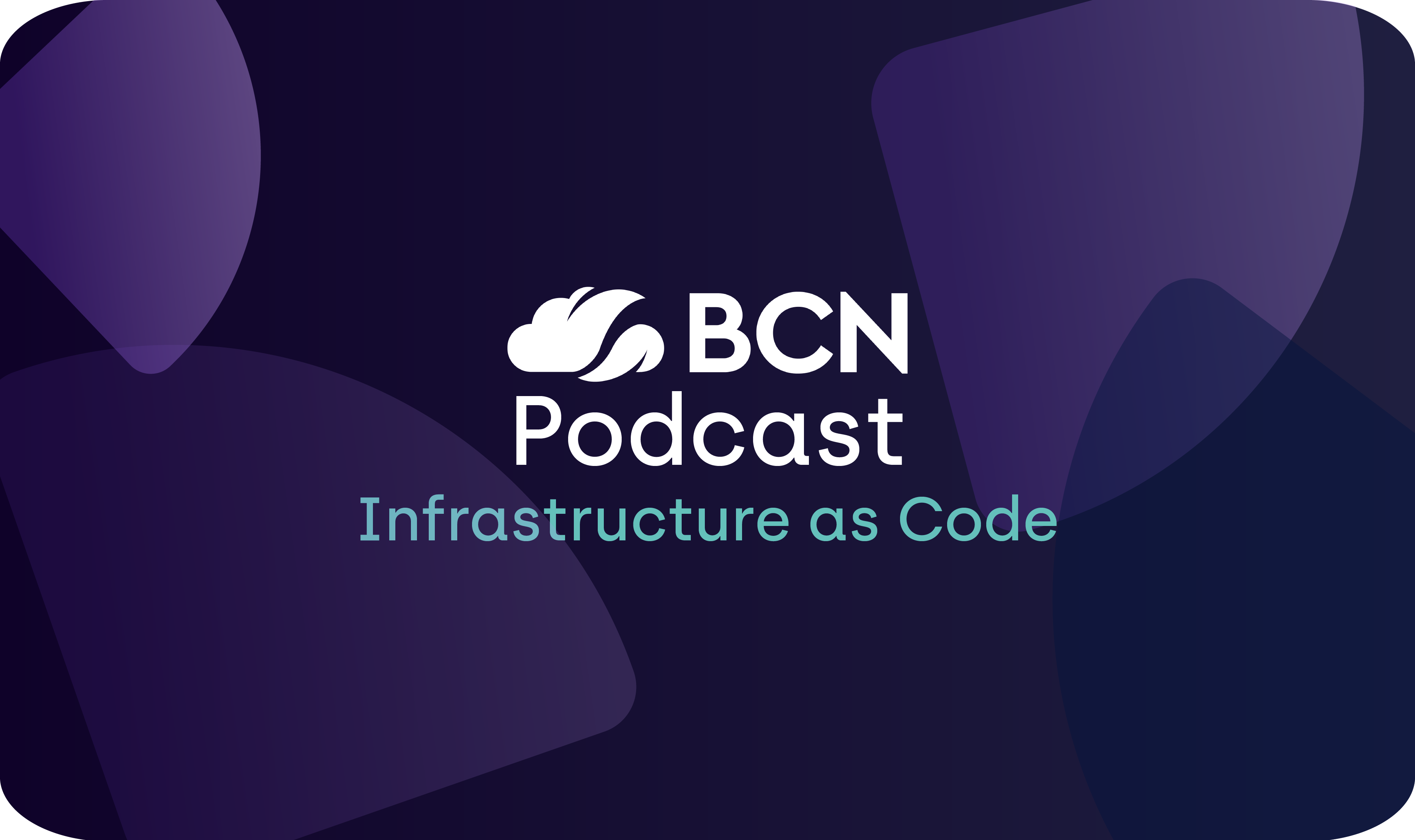 BCN Podcast: Benefits of Infrastructure as Code