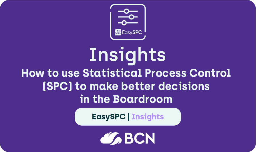 How to use Statistical Process Control (SPC) to make better decisions in the Boardroom