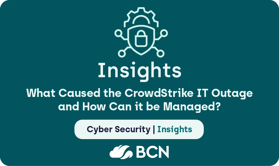 What Caused the CrowdStrike IT Outage and How Can it Be Managed?