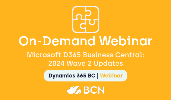 On-Demand Webinar: D365 Business Central – 2024 Wave 2 Updates