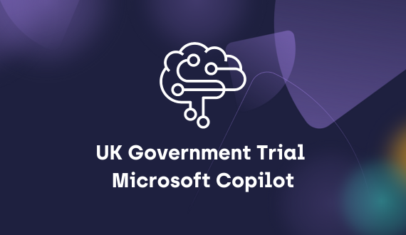 UK Government Trial Microsoft Copilot