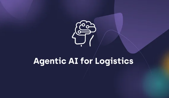 Agentic AI for Logistics