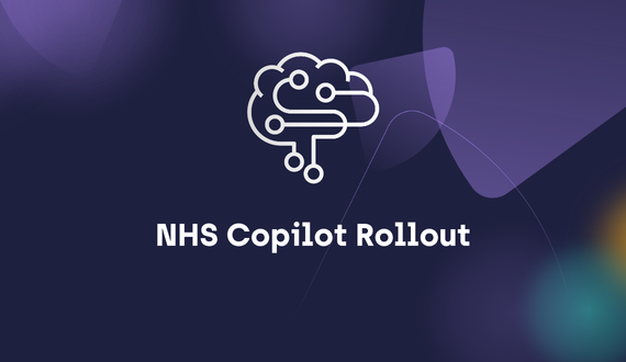 NHS Copilot Rollout
